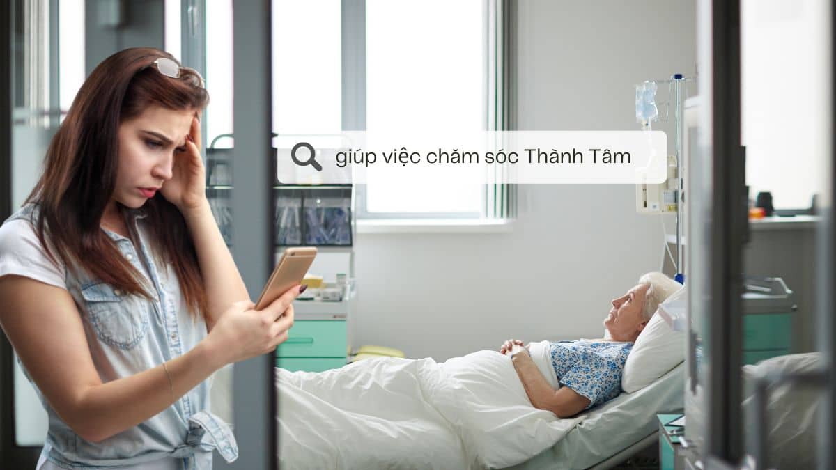 Thành Tâm cung cấp dịch vụ chăm sóc người già người bệnh tại Lâm Đồng