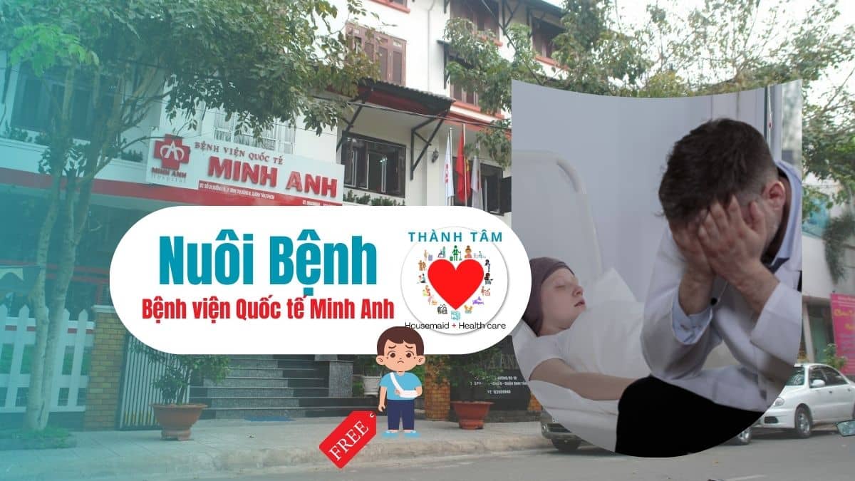 Dịch vụ chăm sóc bệnh nhân nuôi bệnh tại bệnh viện Quốc tế Minh Anh