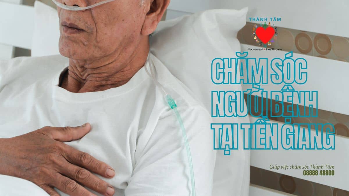 Dich vụ chăm sóc người bệnh tại nhà tỉnh Tiền Giang