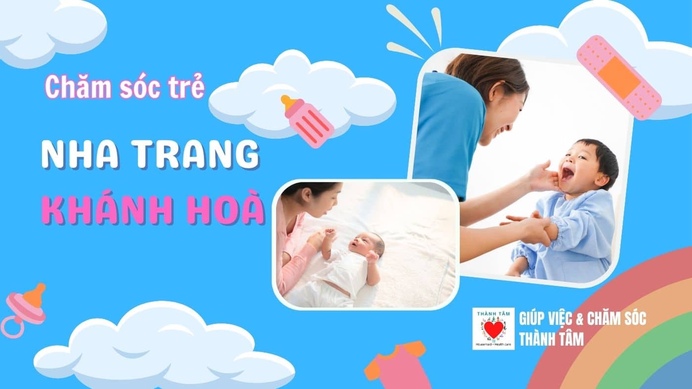 Tìm người giúp việc chăm sóc trẻ tại Nha Trang - Khánh Hoà