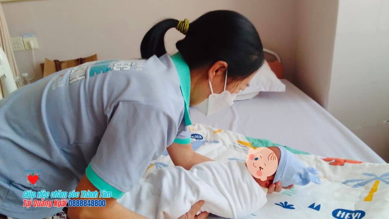 Bảo Mẫu chăm sóc trẻ sơ sinh tại Quảng Ngãi