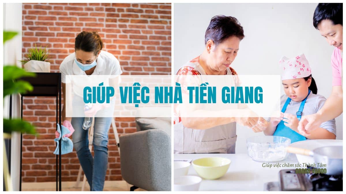 Giúp việc lau dọn, nấu ăn gia đình tại Tiền Giang