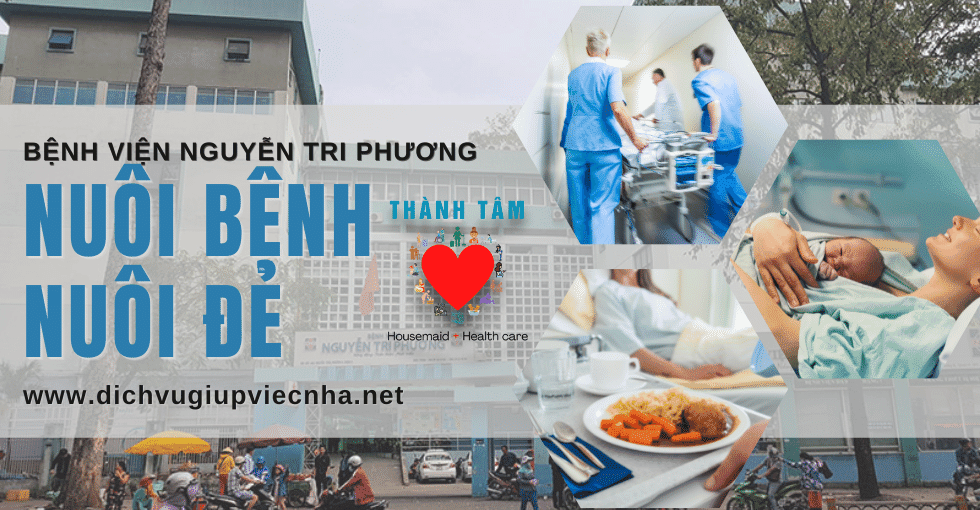 Những điều lưu ý khi thuê dịch vụ nuôi bệnh tại bệnh viện Nguyễn Tri Phương