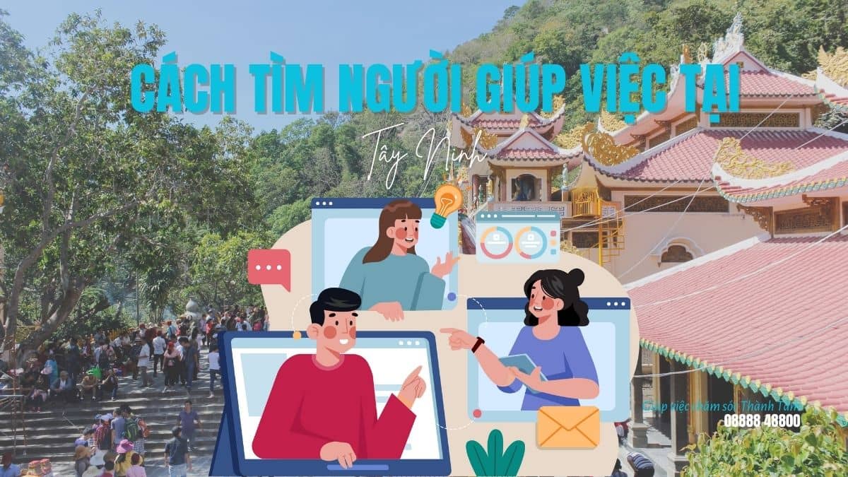 Những cách tìm người giúp việc tại Tây Ninh (ảnh: núi Bà Đen Tây Ninh)