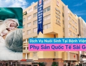 Dịch Vụ Chăm Sóc Mẹ Và Bé, Nuôi Sinh Tại Bệnh Viện Phụ Sản Quốc Tế Sài Gòn